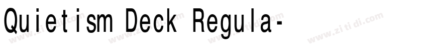Quietism Deck Regula字体转换 Quietism Deck Regula字体转换